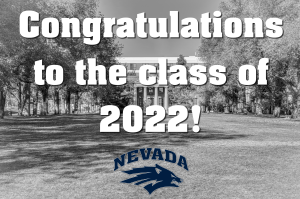 University of Nevada Reno quad displaying text reading Congratulations to the class of 2022 with a Nevada Wolf Pack logo. This image is for students of UNR